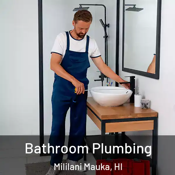  Bathroom Plumbing Mililani Mauka, HI