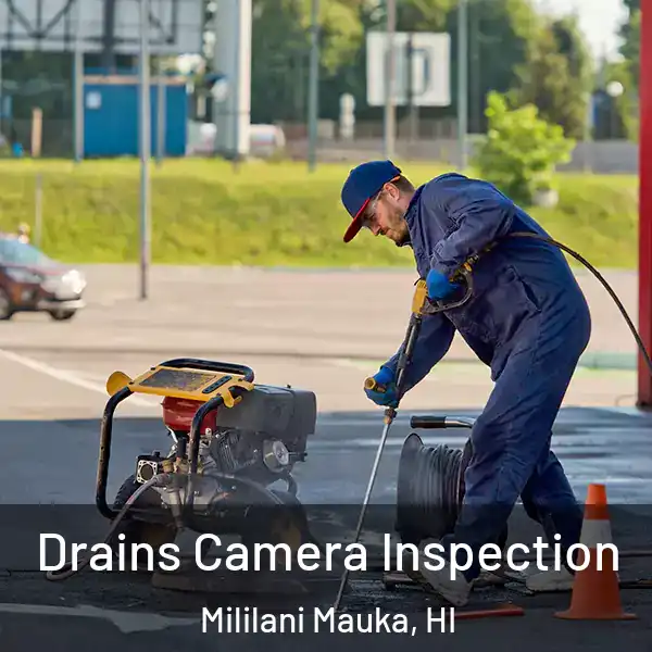  Drains Camera Inspection Mililani Mauka, HI