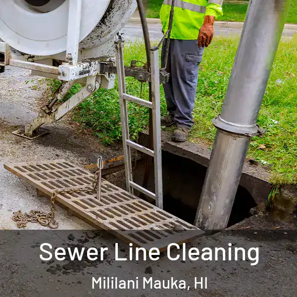  Sewer Line Cleaning Mililani Mauka, HI