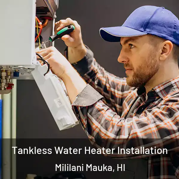  Tankless Water Heater Installation Mililani Mauka, HI
