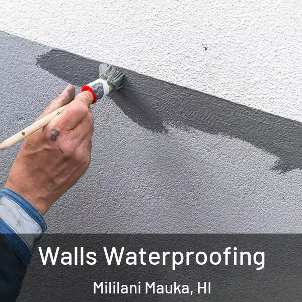  Walls Waterproofing Mililani Mauka, HI